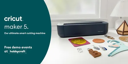 SWINDON Hobbycraft - Cricut™ Maker™ 5 Tour