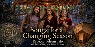 Rebecca Folsom Trio with Sandra Wong and Julian Peterson
