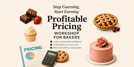 Profitable Pricing For Your Baked Goods