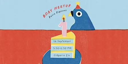Paris Pigeons' First Birthday! / Illustrator meet-up
