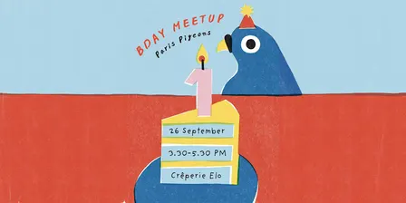 Paris Pigeons' First Birthday! / Illustrator meet-up