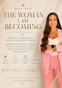 THE WOMAN I AM BECOMING