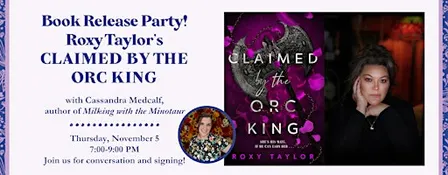Book release party! Roxy Taylor's CLAIMED BY THE ORC KING