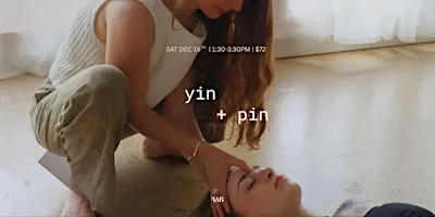 Yin + Pin w/ Kailie