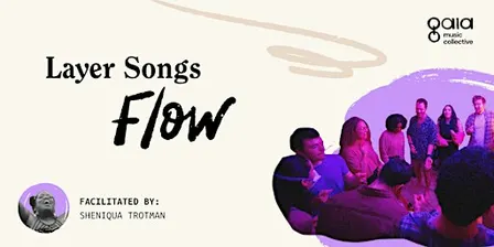 Layer Songs Flow