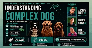 Understanding the Complex Dog: Canine Behaviour & Training Conference
