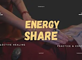 Energy Share: Community Healing and Spiritual Connection