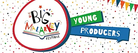 Big Malarkey Young Producers