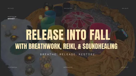 Release Into Fall with Breathwork, Reiki & Sound