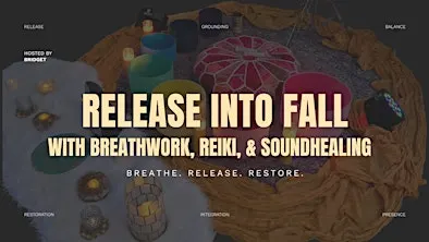 Release Into Fall with Breathwork, Reiki & Sound