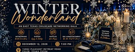 Winter Wonderland: East Texas Childcare Networking Gala