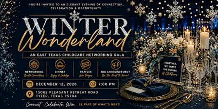 Winter Wonderland: East Texas Childcare Networking Gala