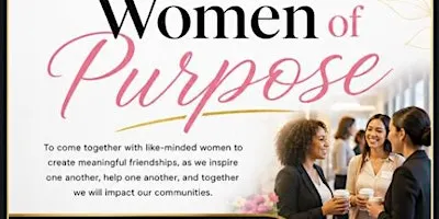 Women of  Purpose- Networking  Group