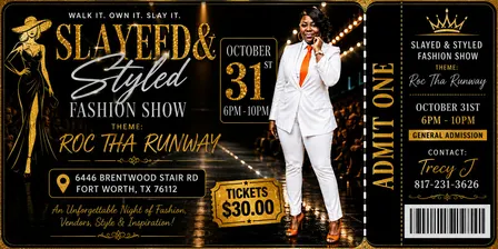 Slayed & Styled Fashion Show "Roc Tha Runway "