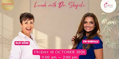 Lunch with Dr Shefali