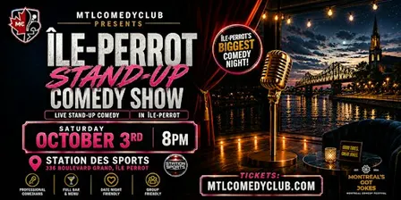SATURDAY OCTOBER 3RD, 2026 | ILE PERROT'S ENGLISH STAND-UP COMEDY SHOW
