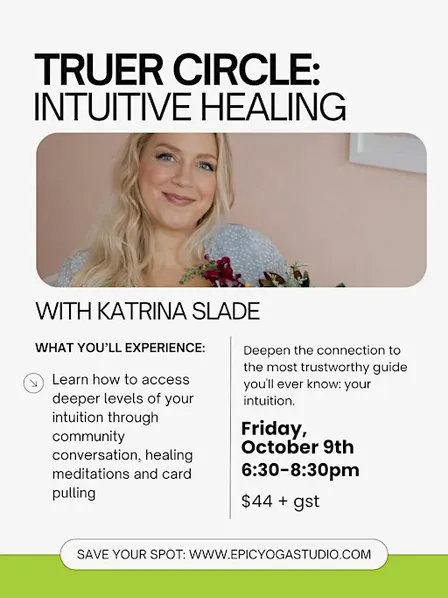 Truer Circle: Intuitive Healing with Katrina Slade