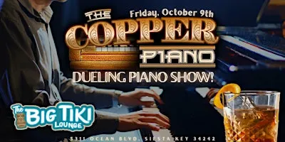 DUELING PIANOS by The Copper Piano LIVE! @ The Big Tiki Lounge