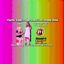 Psychic Sheila's Suga Shack Live Comedy Show