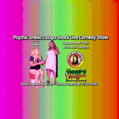 Psychic Sheila's Suga Shack Live Comedy Show