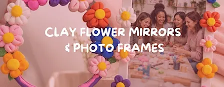 Craft & Connect: Clay Flower Mirrors & Photo Frames