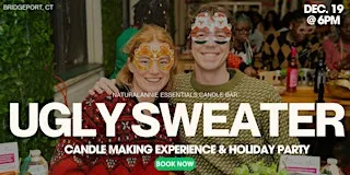Ugly Sweater Christmas Party + Candle Making Experience | Bridgeport,CT