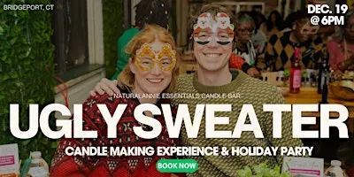 Ugly Sweater Christmas Party + Candle Making Experience | Bridgeport,CT