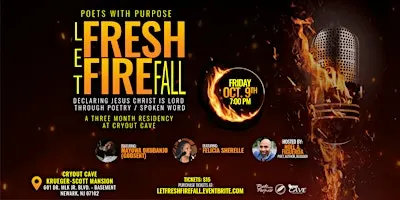 Poets With Purpose Presents: Let Fresh Fire Fall @ Cryout Cave