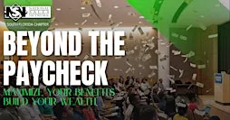 Beyond the Paycheck: Maximize Your Benefits, Build Your Wealth