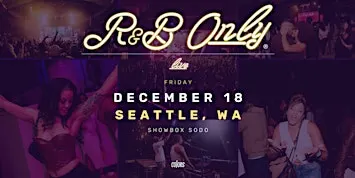 R&B ONLY LIVE - Seattle, WA