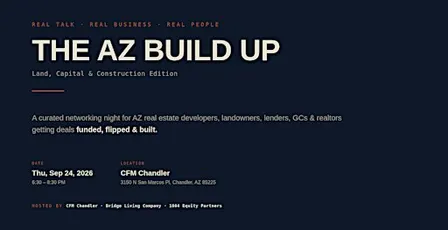 AZ Build Up: Land, Capital & Construction Edition