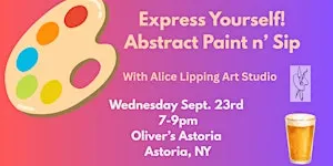 Make Your Mark! Abstract Paint n' Sip with Alice Lipping Art Studio