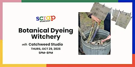 Botanical Dyeing Witchery with Catchweed Studio
