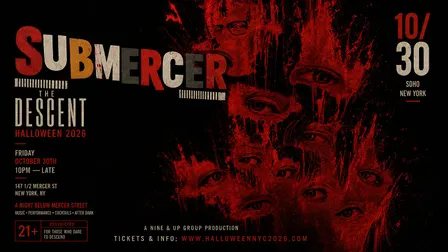 The Descent: Halloween Party NYC at Submercer, SoHo · Fri Oct 30