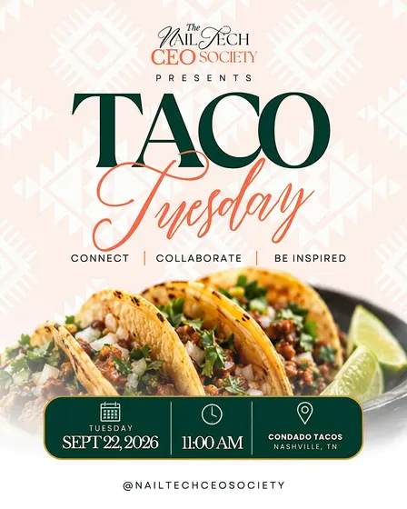 Taco Tuesday with The Nail Tech CEO Society