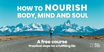 How to Nourish Body, Mind and Soul - Free Program