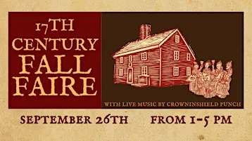 17th Century Fall Faire at the Rebecca Nurse Homestead