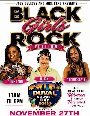 DUVAL NO WORK DAY PARTY BLACK GIRLS ROCK EDITION