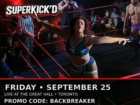 Toronto’s Pro Wrestling Rock Show - Superkick’d
