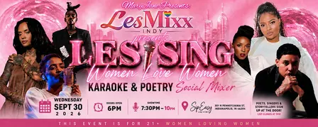 LesMixx Indy: LesSing Edition — WLW Karaoke & Poetry Social Mixer