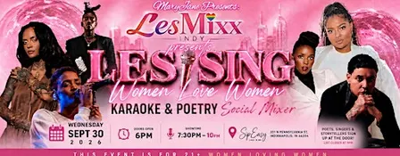 LesMixx Indy: LesSing Edition — WLW Karaoke & Poetry Social Mixer
