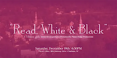 "Read, White & Black" - A 'Gilmore Girls' Immersive Experience - Episode 05