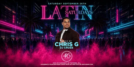 Latin Saturdays with Chris G at 46 Lounge