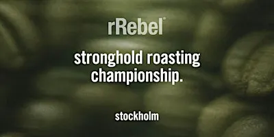 Stronghold Roasting Championship Cupping & Afterparty, Stockholm