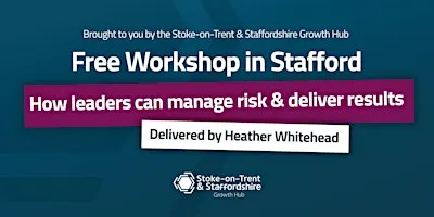 Free workshop: How Business Leaders Manage Risk to Drive Results