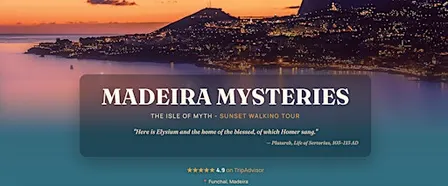 Madeira Mysteries - Isle of Myth Sunset Walking Tour