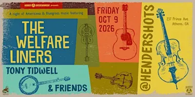 The Welfare Liners with Tony Tidwell & Friends @ Hendershot's
