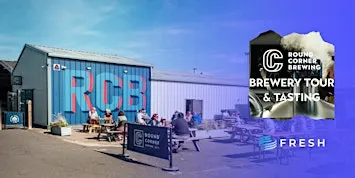 FRESH Business Networking Social | Round Corner Brewing Tour & Beer Tasting
