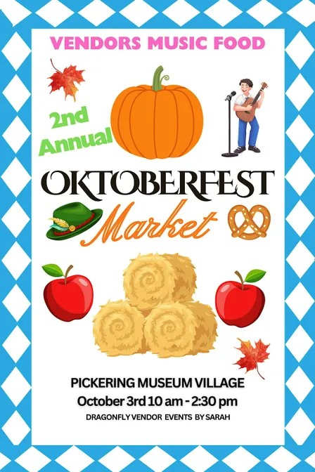 Oktoberfest Market at Pickering Museum Village!