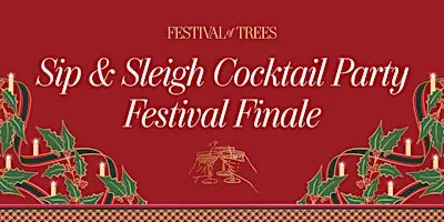Sip & Sleigh Cocktail Party- Festival Finale